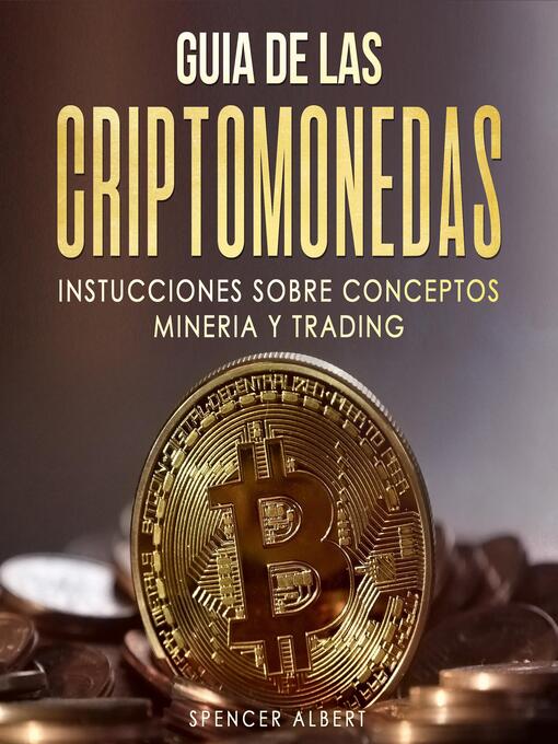 Title details for GUIA DE LAS CRIPTOMONEDAS by SPENCER ALBERT - Wait list